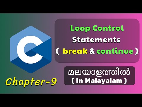 Loop Control Statements | break & continue | Basics Of C Programming - 9 | C Tutorial in Malayalam