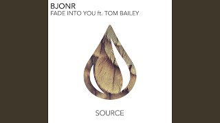 Fade Into You (feat. Tom Bailey)
