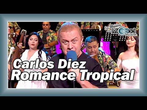 ROMANCE TROPICAL (Cover) CARLOS DIEZ, ORQUESTA “LOS ESTELARES” - "LOS MÚSICOS DE MI CIUDAD MEDELLÍN"