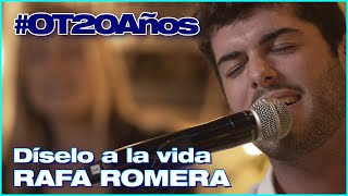 “DÍSELO A LA VIDA”- RAFA ROMERA | FIESTA FINAL| #20AñosDeOT