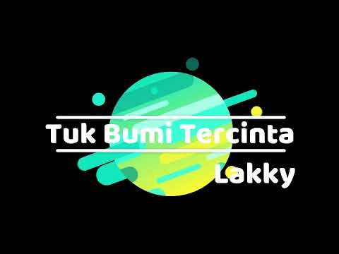 Tuk Bumi Tercinta-Lakky (with Lyrics)