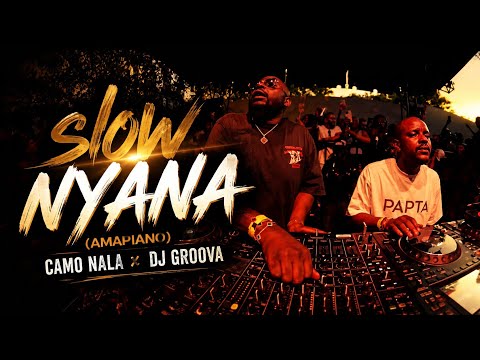 Camo Nala x Dj Groova - Slow Nyana