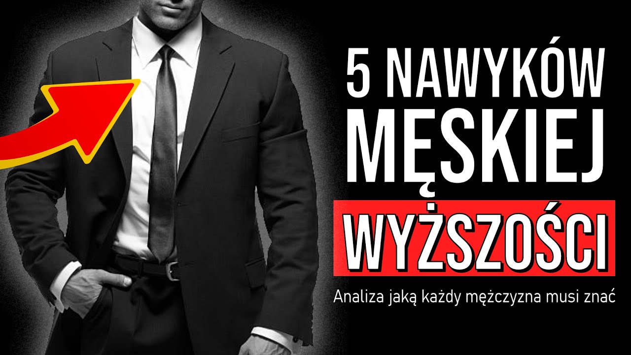5 nawyków jakie mężczyzna musi ZNAĆ aby wygrać.