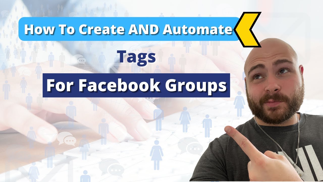 How to create AND automate tags for Facebook Groups