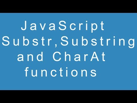 JavaScript Substr, Substring and CharAt functions