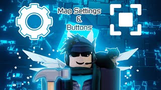 [READ DESC] The Ultimate Guide to making FE2 Maps! (Part 2: Settings and Buttons)