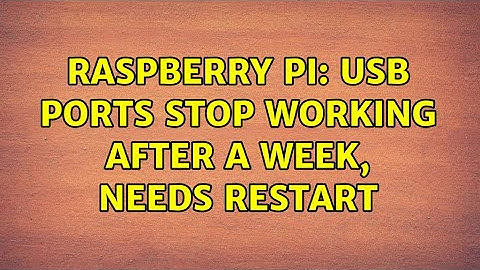 Raspberry Pi: USB ports stop working after a week, needs restart (3 Solutions!!)