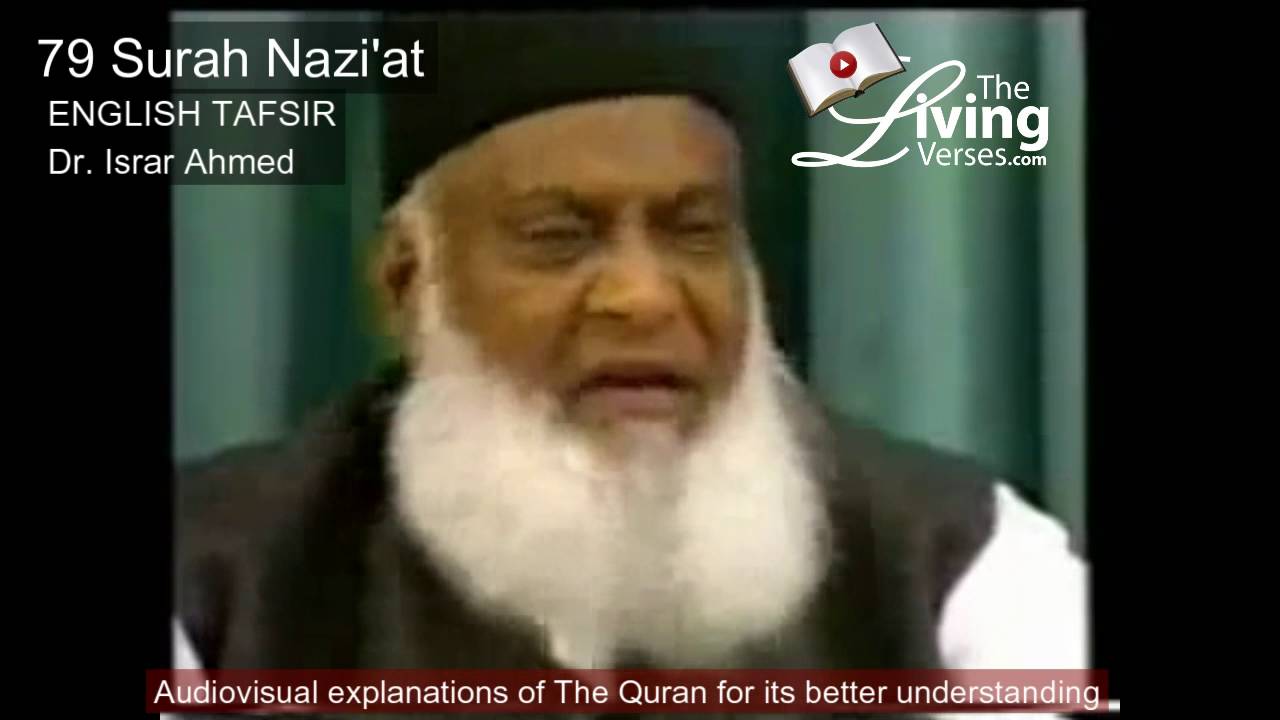 Israr 79 Surah Naziat Dr Israr Ahmed English