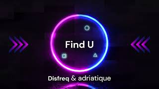 Find U Disfreq &  adriatique Resimi