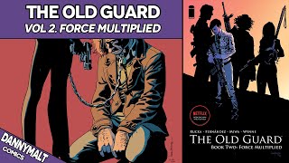 The Old Guard - Volume 2: Force Multiplied (2020) - Comic Story Explained