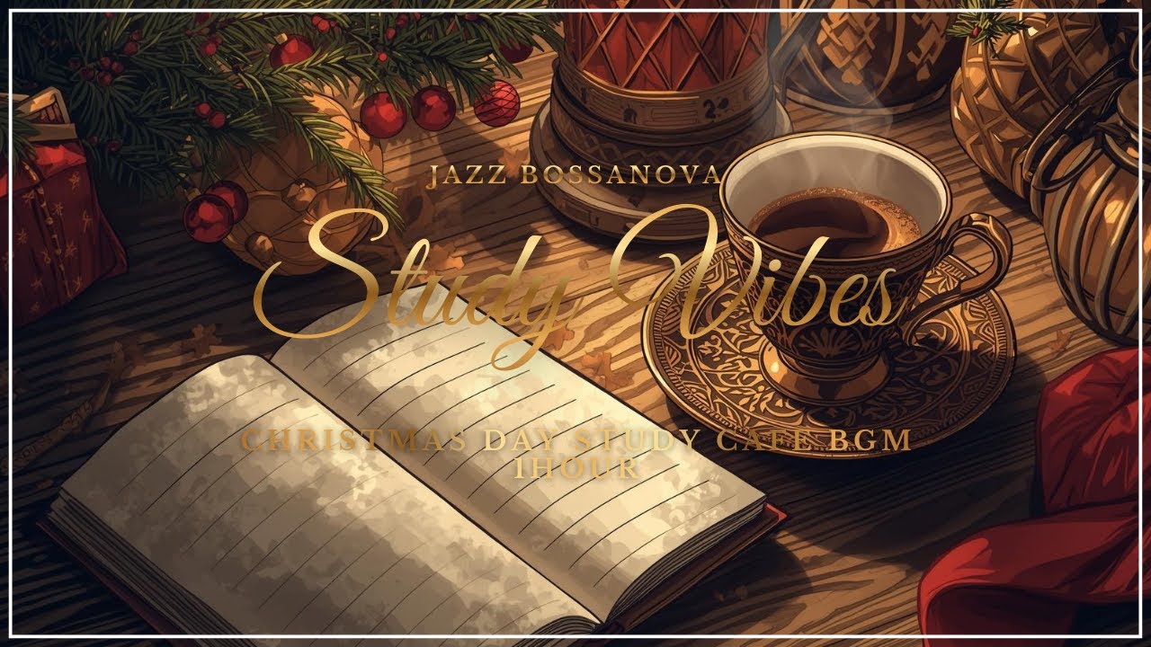 Study Vibes | クリスマスの日の勉強カフェBGM | Study, Relax, Focus Jazz【1h】