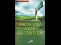 Hacia Una Vida Auténtica