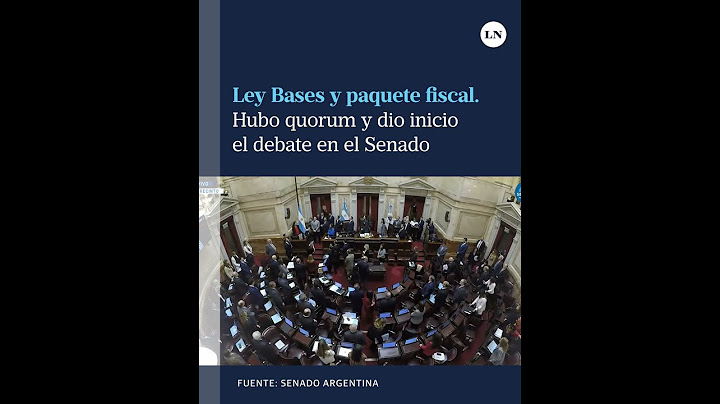 Ley Bases y paquete fiscal: hubo quorum y dio inicio el debate en el Senado