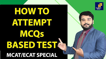 How To Attempt MCQs Base Test - Tips And Tricks For MCAT/ECAT MCQs - Excellence Online