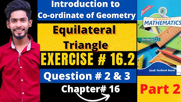 Exercise 16.2 Chapter 16 Geometry Class 9 New Mathematics Book Karachi Board | Equilateral triangle