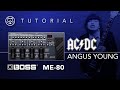 BOSS ME-80! AC/DC - Angus Young... EN ESPAÑOL!