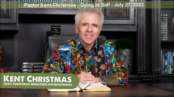 Pastor Kent Christmas | July 27, 2022 | Dying to S...