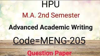 HPU||M.A. 2nd Semester||Advanced Academic Writing || MENG-205||Question Paper