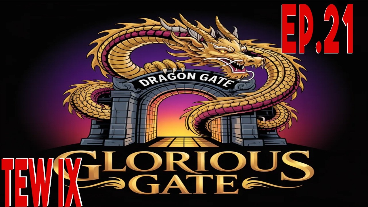 TEW IX | Dragon Gate 2006 | Ep. 21 Glorious Gate - YouTube