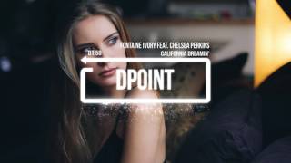 Fontaine Ivory Feat Chelsea Perkins - California Dreamin'