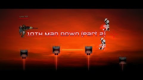 [SP] 10th Man Down Part 2 (Plazma burst 2)