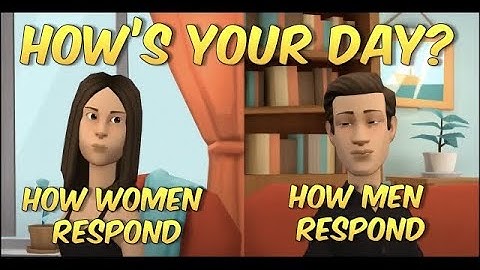 How a woman responds when asking about her day | Plotagon Stories