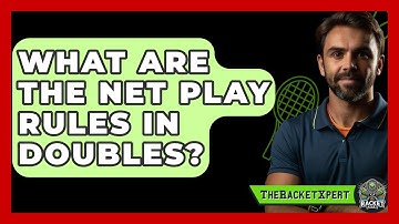 What Are The Net Play Rules In Doubles? - The Racket Xpert