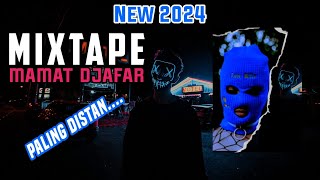 DJ ANDALAN!! MAMAT DJAFAR MIXTAPE TERBARU 2024