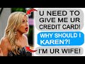 r/Entitledparents Karen WIFE Demands to USE MY CREDIT CARD!