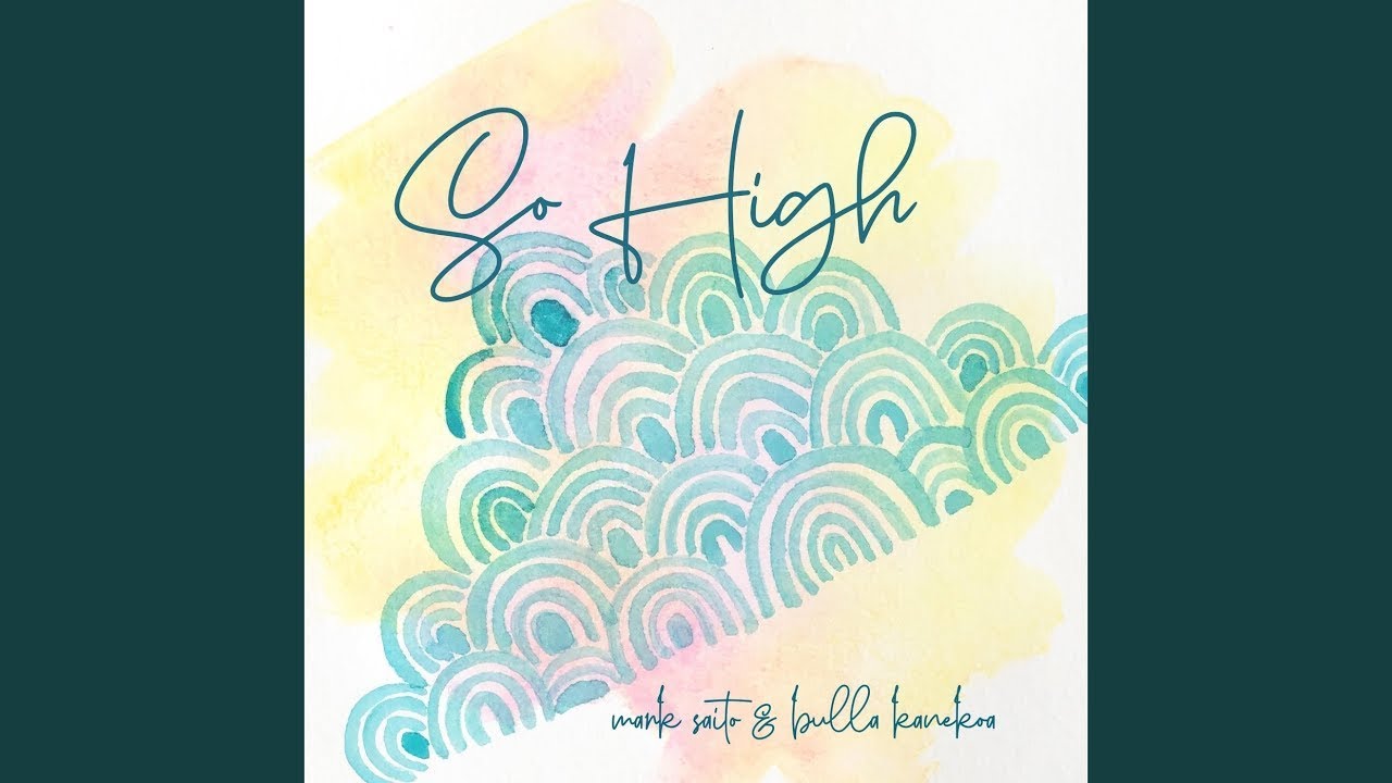 COVER - So High - Mark Saito & Bulla Kanekoa - ISLAND REGGAE / NEOSOUL