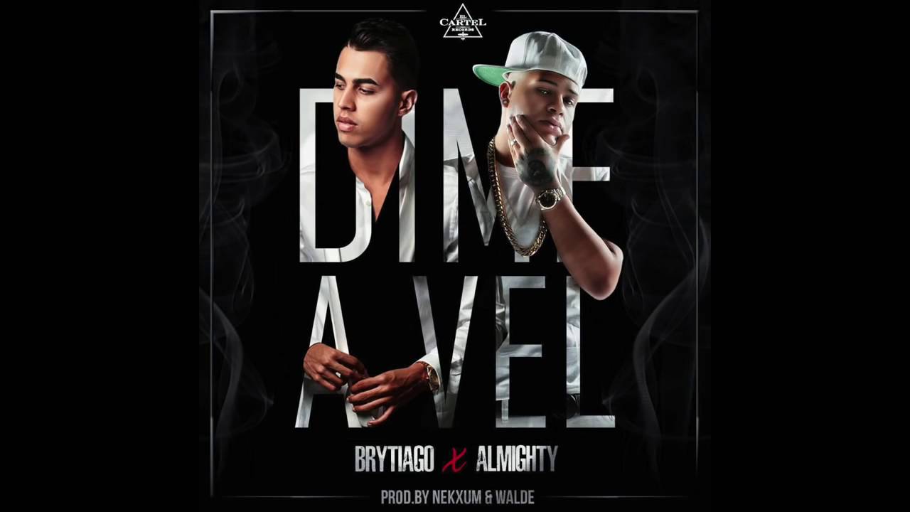 Dime Avel - Brytiago ft Almighty