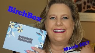 BirchBox March 2017 *  Unboxing!!!