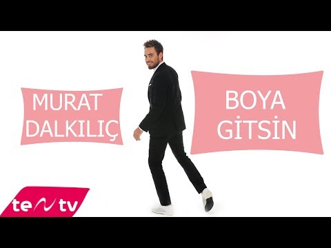 Murat Dalkılıç -  Boya Gitsin(ft Merve Boluğur)