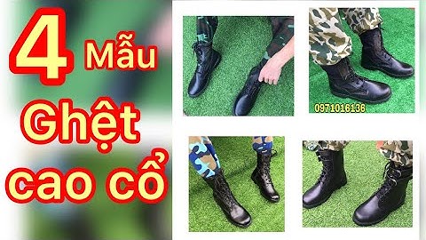 4 Mẫu ghệt da cao cổ sĩ quan cao cấp | Ghệt rằn ri K20 - Ghệt đen - Ghệt tướng - Ghệt dù |