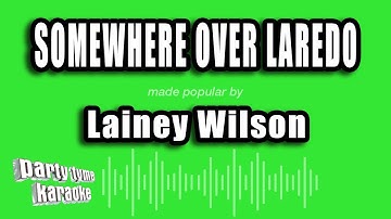 Thumbnail of Lainey Wilson - Somewhere Over Laredo (Karaoke Version)