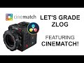 ZLog + Cinematch | Davinci Resolve Grading Tutorial Using ZCam E2-S6