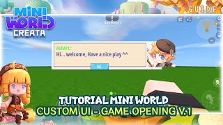 Tutorial : Costum UI - Game Opening V.1 : Mini World screenshot 3