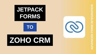 Jetpack Forms to Zoho CRM Integration Tutorial | AFI