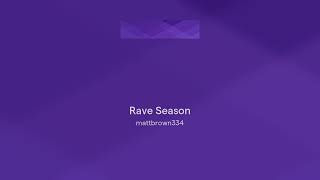 Rave Season