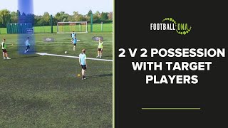 2 v 2 Possession With Target Players ⚽