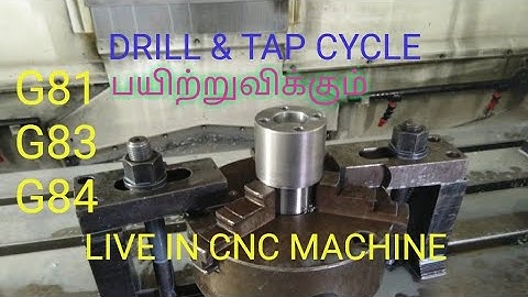 G84 G83 G81 Program Cycle Training in live machine in Tamil