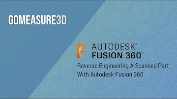 Reverse Engineering A Scanned Part in Autodesk Fusion 360 (STL to CAD)
