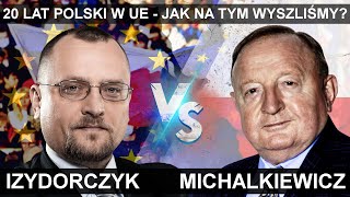 Michalkiewicz kontra Izydorczyk w debacie: 20 lat Polski w UE – jak na tym wyszliśmy?