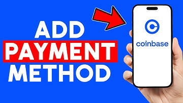 How to Add Payment Method on Coinbase