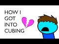 How I got into cubing (Life stories Ep 2)