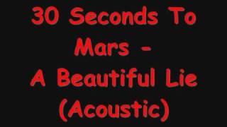 30 Seconds To Mars - Beautiful Lie (Acoustic with Lyrics) chords