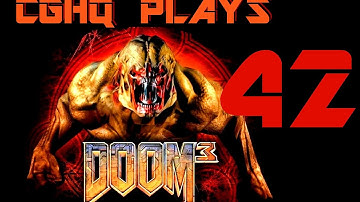 Doom 3 Pt.42 | Walkthrough Gameplay w/CGHQ | 1080p HD PC
