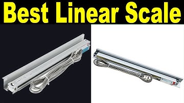 Top 5 Best Linear Scale Review 2021