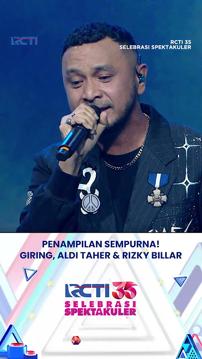 Penampilan Sempurna! Giring, Aldi Taher & Billar #SelebrasiSpektakulerRCTI35 #giring #rizkybillar