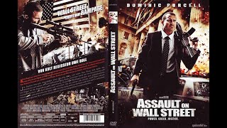 Assault on Wall Street 2013 (Full Movie) Dominic Purcell, Erin Karpluk, Edward Furlong